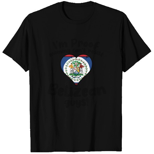 I'm Proof Mommy Can't Resist Belizean Guys T Shirts