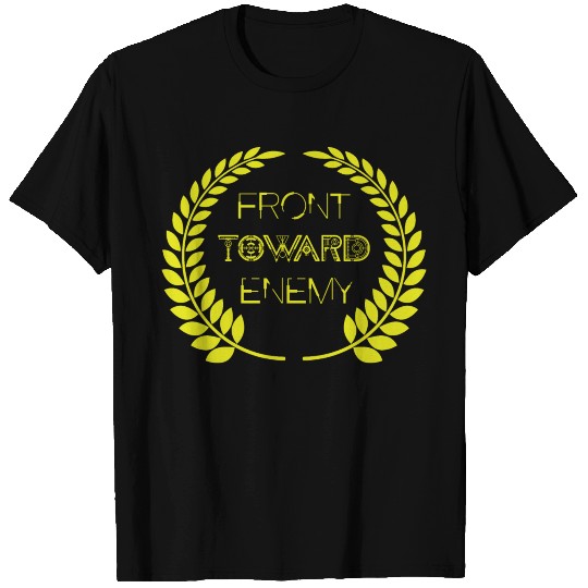 front toward enemy T Shirts