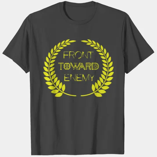 front toward enemy T Shirts