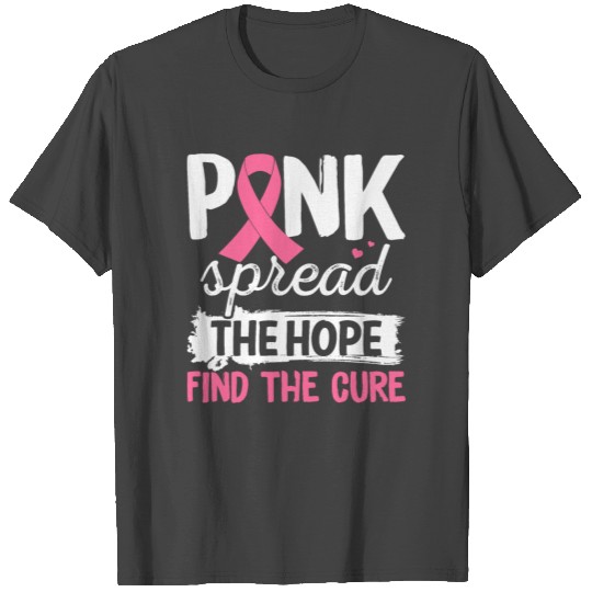 Pink Spread the Hope Find The Cure T Shirts