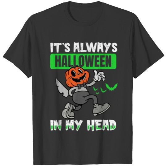 Halloween It's Always Halloween Inside My Head T-shirt