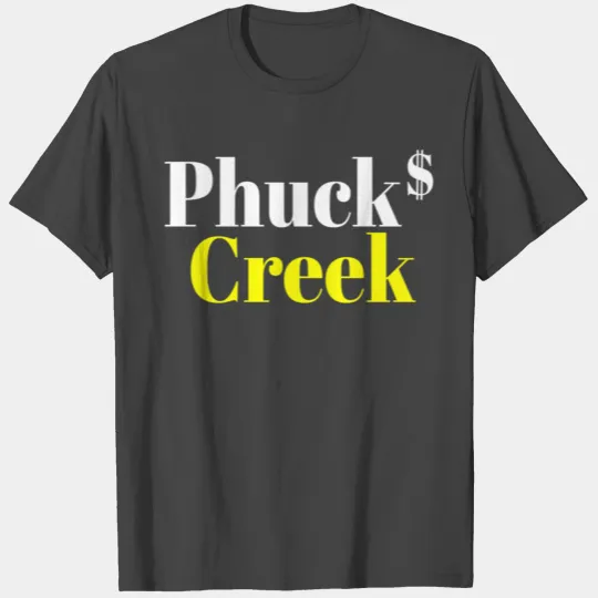 Phucks Creek funny parody of Schitts Creek T Shirts