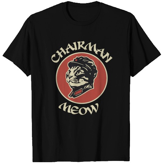 FUNNY KITTY CAT CHAIRMAN MEOW T Shirts
