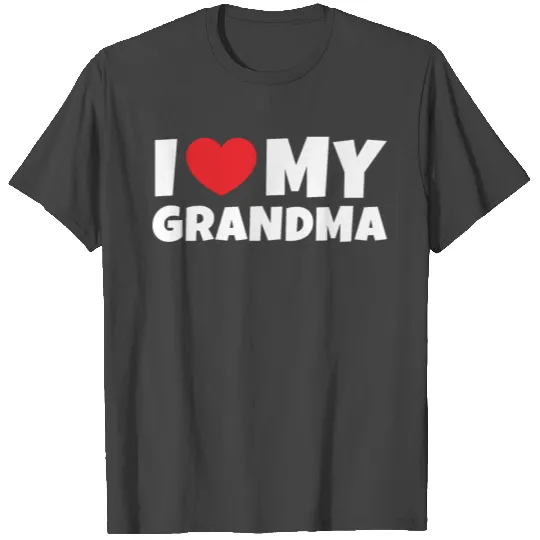 I Love My Grandma I heart my grandma T Shirts