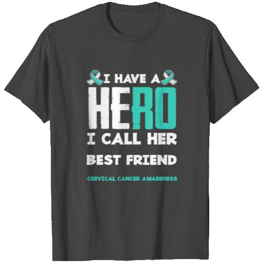 Hero I Call Best Friend Cervical Cancer Awareness T Shirts