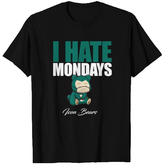 I HATE MONDAYS T Shirts