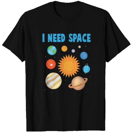 Planets - I Need Space - Sun - Earth - Jupiter - T Shirts