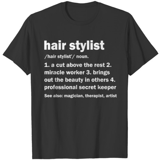 Hair Stylist Definition T Shirts