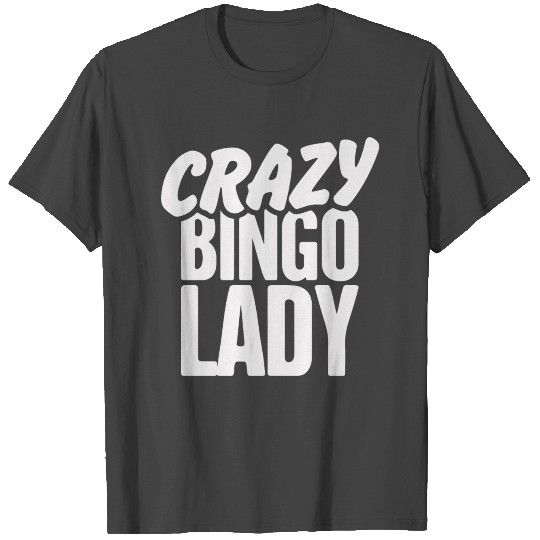 Crazy Bingo Lady T Shirts