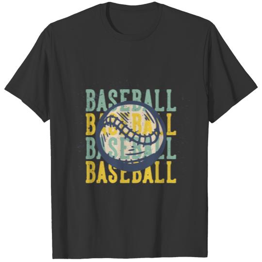 baseball baseball baseball baseball T Shirts