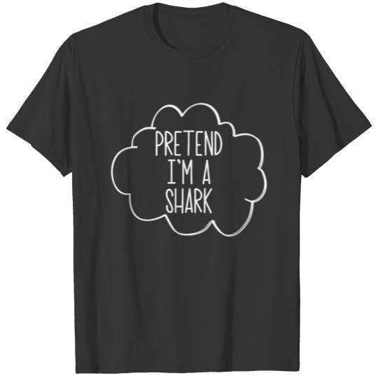 Pretend I'm A Shark Lazy Halloween Costume Shark T-shirt