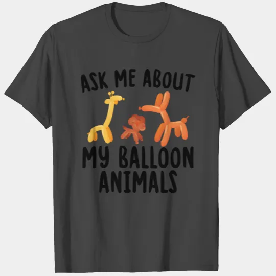 Balloon Animals | Balloon Twister Balloon Gifts T Shirts