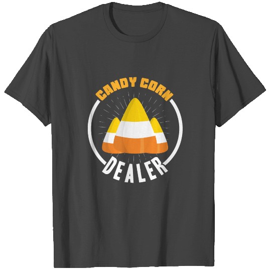 Candy Corn Dealer Sweet Lover Business Seller Food T Shirts