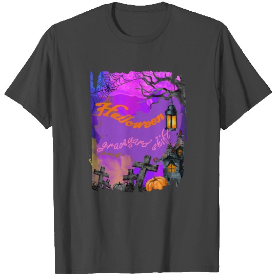 HALLOWEEN graveyard shift T Shirts