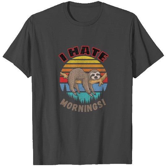 Cute Funny Sloth T Shirts I hate mornings