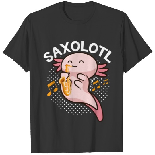 Axolotl Saxophone Saxolotl Kawaii T-shirt