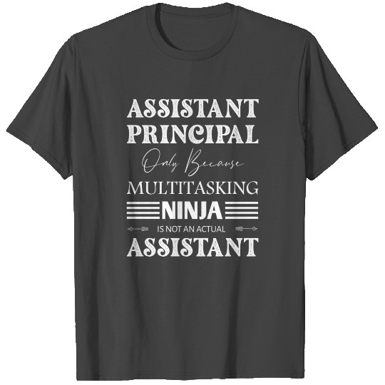 gift idea for assistant principals, vice-principal T Shirts