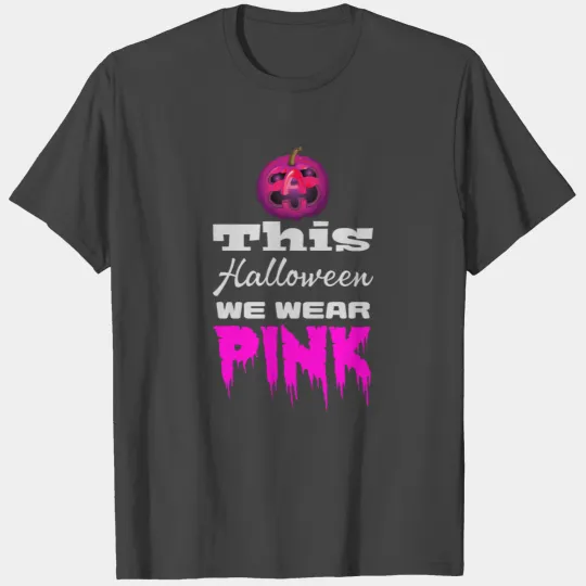 This HALLOWEEN we wear PINK - enthusiastic pumpkin T Shirts