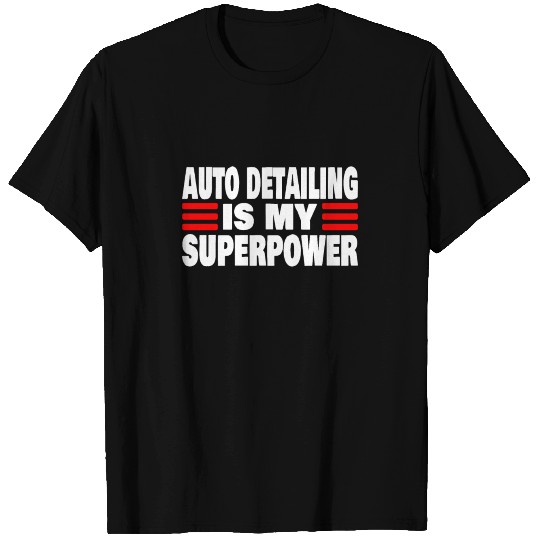 Mobile Car Detailing Auto Detailing Car Detailer T Shirts