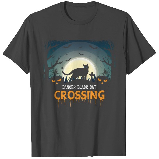 Danger Black cat crossing Halloween cat design T Shirts