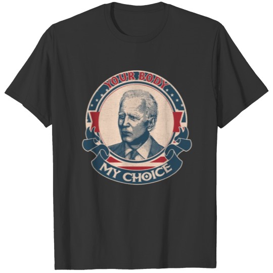 Your body my choice Biden vintage T-shirt