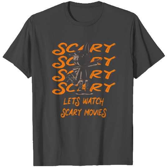 Lets watch scary movies halloween werewolf T Shirts