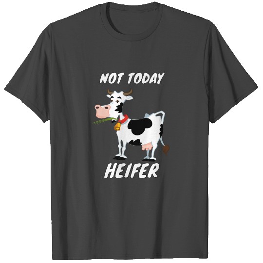 Not Today Heifer T Shirts For Women - Exquisite Desi