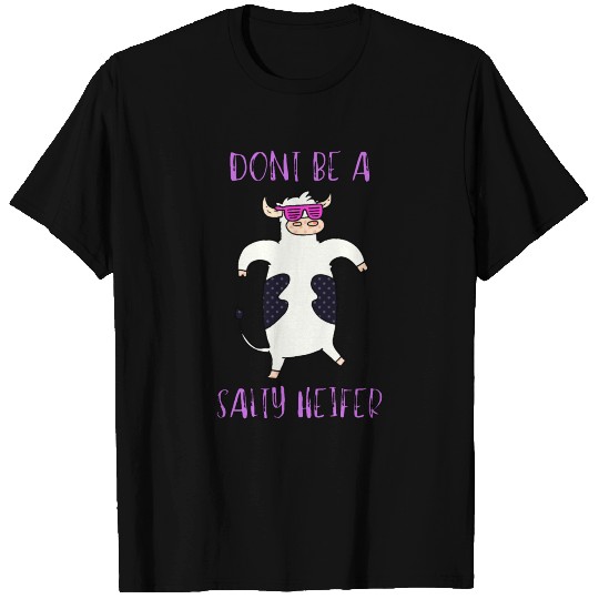 Cow Decor Dont Be A Salty Heifer T Shirts - Impressiv