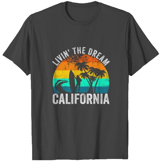 Livin' The Dream California Surfer Girl T Shirts