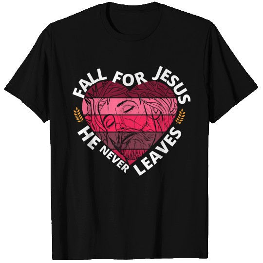 Fall for Jesus he never Leaves (Sunset Heart) T Shirts