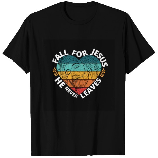 Fall for Jesus he never Leaves (Sunset Heart) T Shirts