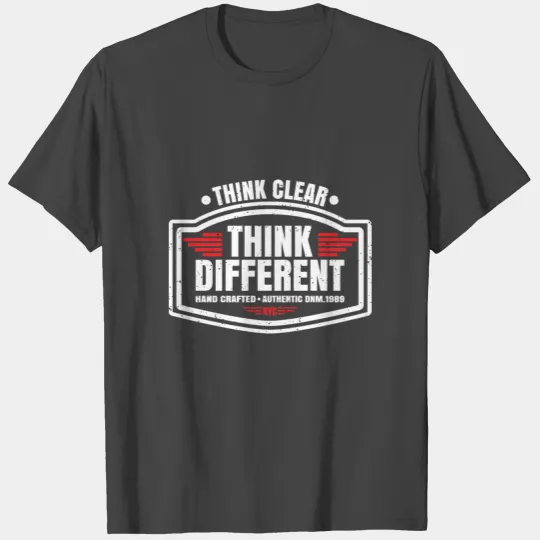 Think clear think different T Shirts