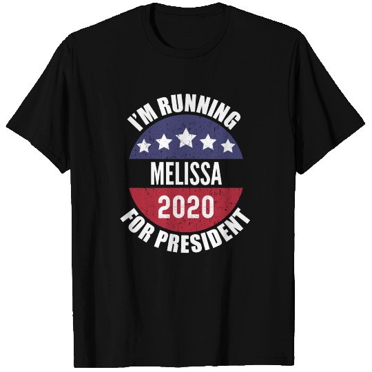Melissa I'm Running For President 2020 T Shirts