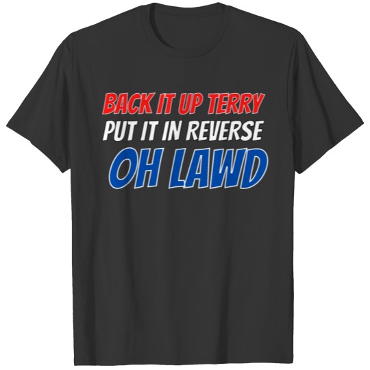 Back Up Terry - Terrific Design T-shirt