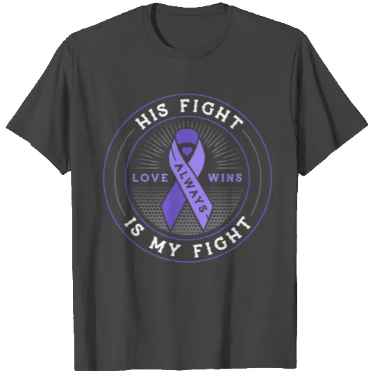 His fight is my fight testicular cancer awareness T Shirts