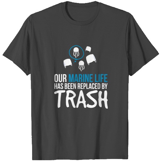 Marine Life Replaced Trash Conservation T Shirts