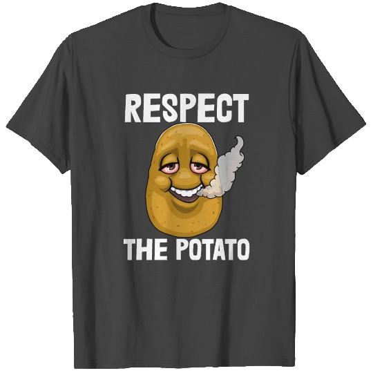Respect The Baked Potato T Shirts