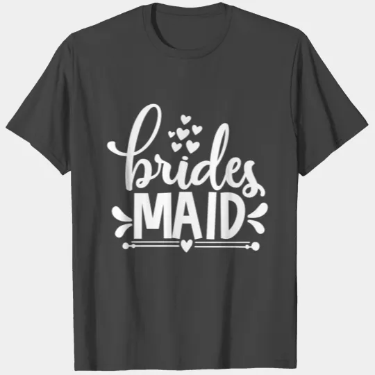 Brides maid T Shirts
