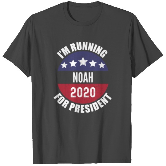 Noah I'm Running For President 2020 T Shirts