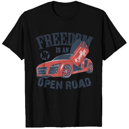 Freedom is an open road - car lover gift T Shirts