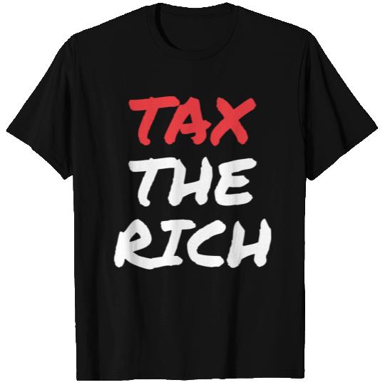 TAX THE RICH T Shirts