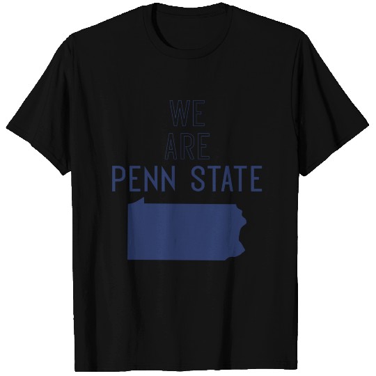 We Are Pennsylvania State T Shirts