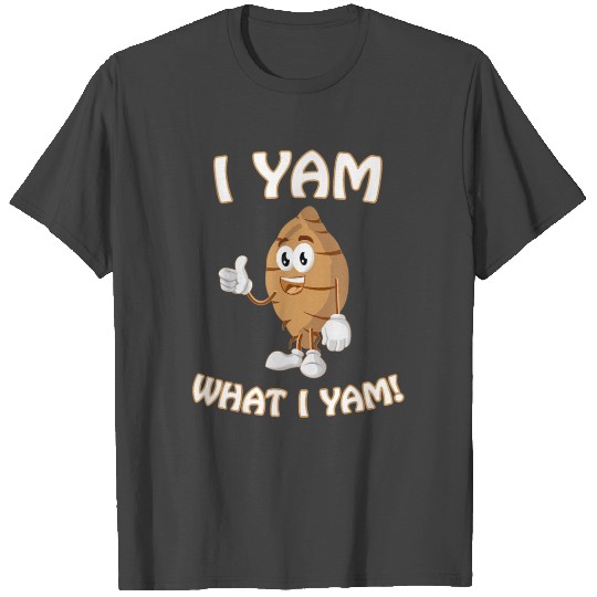 I Yam What I Yam T Shirts Funny Thankgiving Food Pun