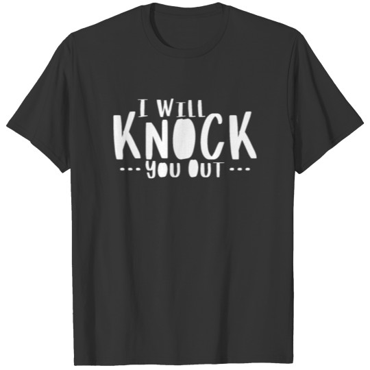 Anesthesiologist I Will Knock You Out T-shirt