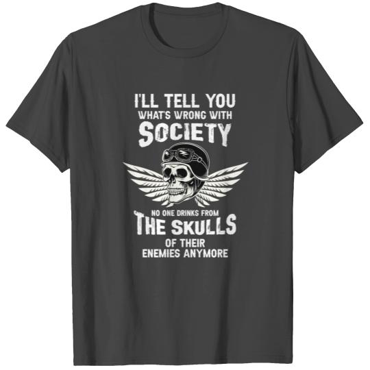 Wrong Society Drink From The Skull Of Your Enemies T Shirts