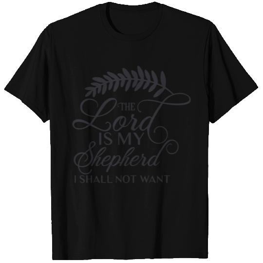 The Lord is my Shepherd T Shirts