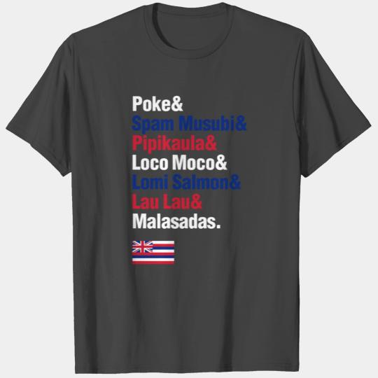 Hawaiian Food - Poke, Spam Musubi, Pipikaula, Loco T Shirts