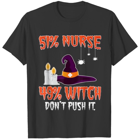 51 Nurse 49 Witch Womens Mens Halloween Nurses T-shirt