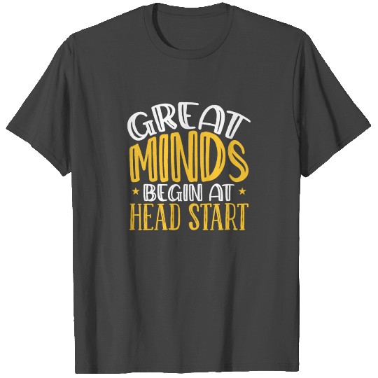 Great Minds Begin At Head Start Public School T Shirts