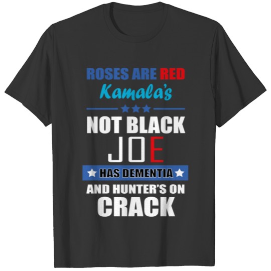 Biden Roses Are Red Kamala's Not Black Joe T-Shirt T-shirt